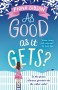AS GOOD AS IT GETS Fiona Gibson - 