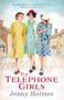 THE TELEPHONE GIRLS Jenny Holmes - 