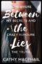 BETWEEN THE LIES Cathy MacPhail - 