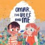 OMAR, THE BEES & ME Helen Mortimer - 