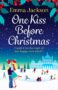 ONE KISS BEFORE CHRISTMAS Emma Jackson - 