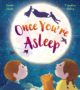 Once You're Asleep - 