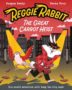 Reggie Rabbit The Great Carrot Heist - 